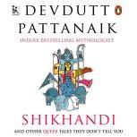 Shikhandi and Other Queer Stories They Don't Tell You, Devdutt Pattanaik