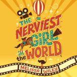 The Nerviest Girl in the World, Melissa Wiley