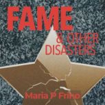 FAME  Other Disasters, Maria P Frino