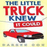 The Little Truck Knew It Could, Darren Cox