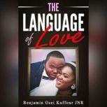 The Language of Love, Benjamin Osei Kuffour Jnr.