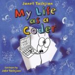 My Life as a Coder, Janet Tashjian