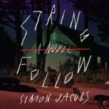 String Follow A Novel, Simon Jacobs