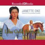 Like Gold Refined, Janette Oke