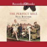 The Perfect Mile, Neal Bascomb
