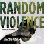 Random Violence, Jassy Mackenzie