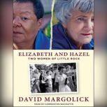 Elizabeth and Hazel, David Margolick