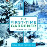 The FirstTime Gardener, WellBeing Publishing