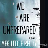 We Are Unprepared, Meg Little Reilly