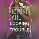 Looking for Trouble, Victoria Dahl