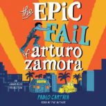 The Epic Fail of Arturo Zamora, Pablo Cartaya