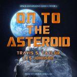 On to the Asteroid, Les Johnson