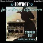 Cowboy For A Rainy Afternoon, Stephen Bly