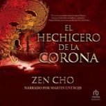 El hechicero de la Corona The Sorcer..., Zen Cho