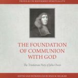 The Foundation of Communion With God, Ryan M. McGraw