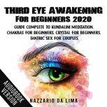Third Eye Awakening for Beginners 202..., NAZZARIO DA LIMA
