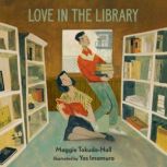 Love in the Library, Maggie Tokuda-Hall