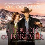 A Touch of Forever, Jo Goodman