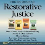 The Big Book of Restorative Justice, Howard Zehr