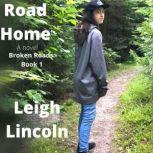 Road Home, Leigh Lincoln