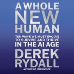 A Whole New Human, Derek Rydall