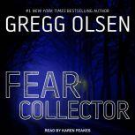 Fear Collector, Gregg Olsen