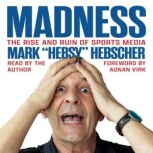 Madness, Mark Hebscher