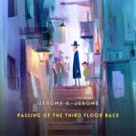 Passing of the Third Floor Back, Jerome K. Jerome