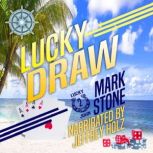 Lucky Draw, Mark Stone