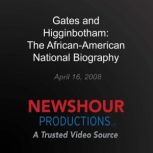 Gates and Higginbotham The AfricanA..., PBS NewsHour