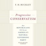Progressive Conservatism, F. H. Buckley