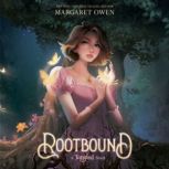Rootbound A Tangled Novel, Margaret Owen