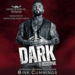 Dark  Deceitful, Bink Cummings