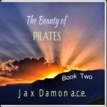 The Beauty of Pilates, Jax Damon A.C.E.