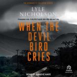 When the Devil Bird Cries, Lyle Nicholson