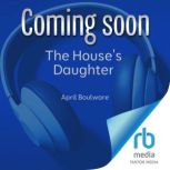 The Houses Daughter, April Boulware