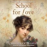 School for Love, Christina Dudley