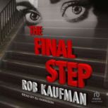 The Final Step, Rob Kaufman