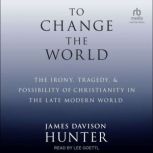 To Change The World, James Davison Hunter