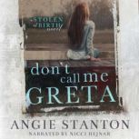 Dont Call Me Greta, Angie Stanton