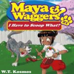 Maya and Waggers, W.T. Kosmos