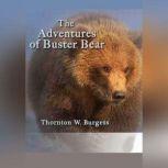 The Adventures of Buster Bear, Thornton W. Burgess