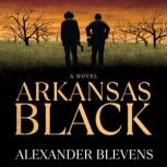 Arkansas Black, Alexander Blevens