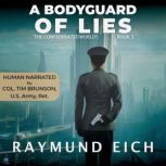 A Bodyguard of Lies, Raymund Eich
