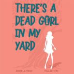 Theres A Dead Girl in My Yard, Angela Page