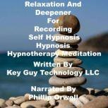 Relaxation And Deepener For Recording..., Key Guy Technology LLC