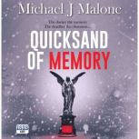 Quicksand of Memory, Michael J. Malone