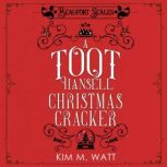 A Toot Hansell Christmas Cracker, Kim M. Watt