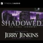 Shadowed, Jerry B. Jenkins