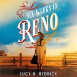 Six Weeks in Reno, Lucy H. Hedrick